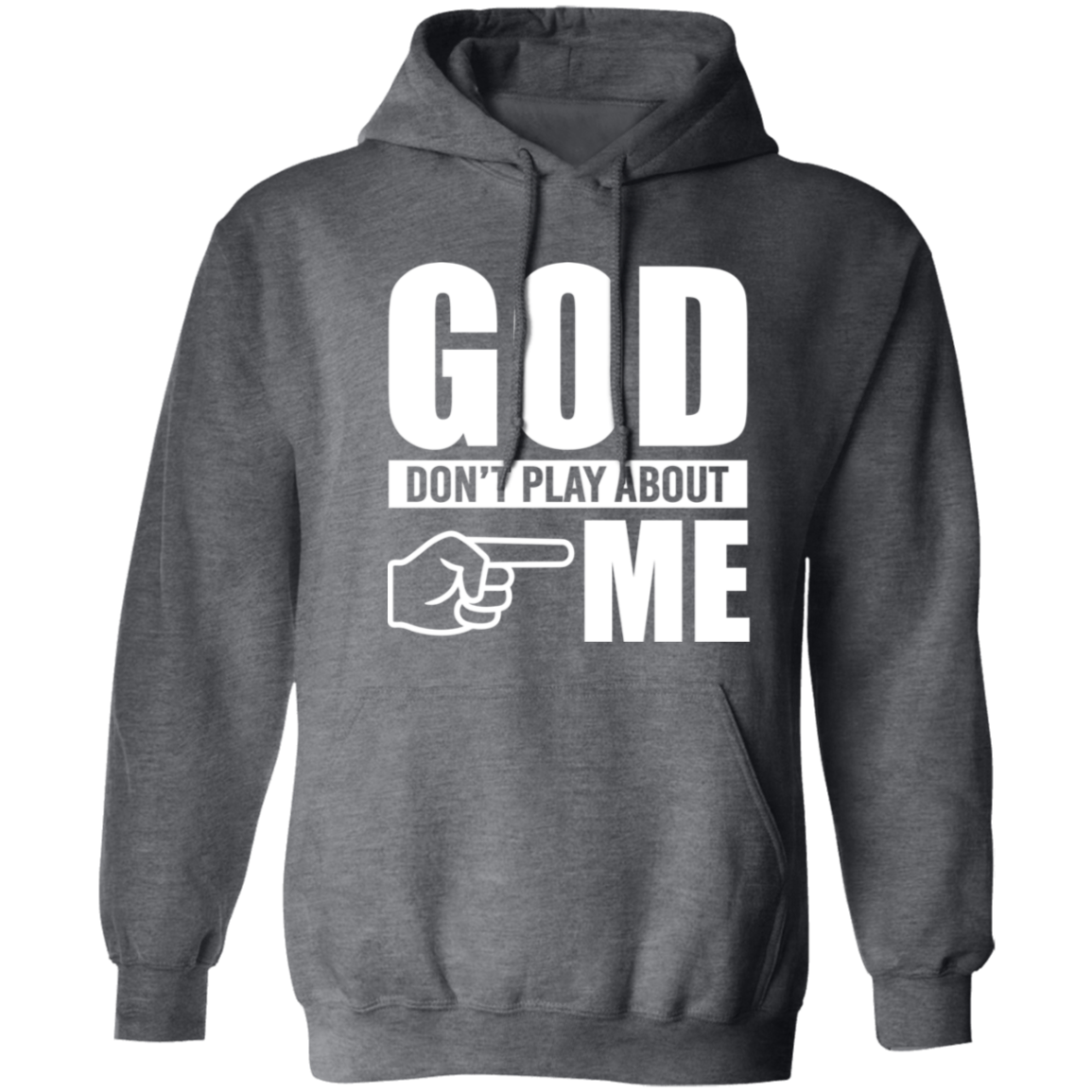 God Don’t Play Hoodie (white letters)